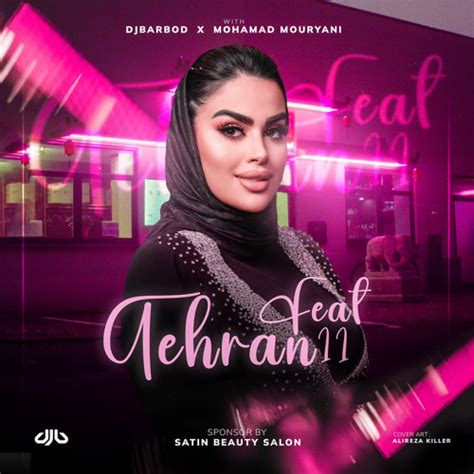 Tehran Feat 11(Dj Barbod & Mohamad Mouryani)Ehsan Daryadel .